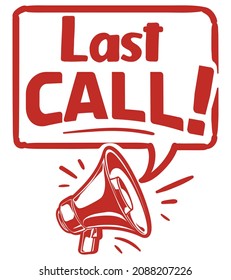 Last Call - Sign With Megaphone