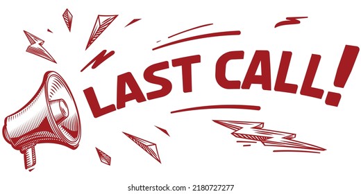 Last Call - Sign With Megaphone