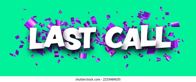 Last call sign with purple cut out ribbon confetti background. Design element. Vector illustration.