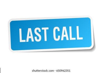 Last Call Square Sticker On White