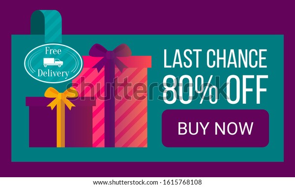 Last chance 80 percent off and free delivery vector\
web poster with present gift boxes. Illustration of landing page\
with wrapped box packs surprises decorated by bow, flat style\
landing page, sale