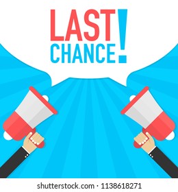 Last chance - advertising sign with megaphone. Vector stock illustration.