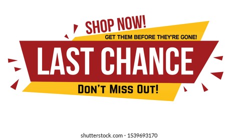 Last chance banner design on white background, vector illustration