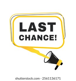 Last chance banner flat vector speech bubble, sign. vector illustration design element.