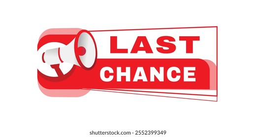 Last chance banner, tag  for announce. Design template, flat vector label illustration isolated.