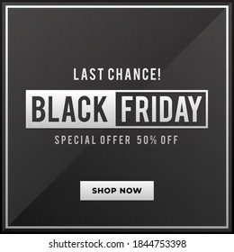 Last Chance Black Friday Special Offer 50% OFF modern creative banner, sign, design concept, social media post, template with shop now button with white text on a dark grey background. 