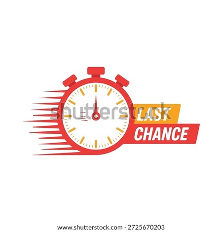 last chance concept with red stopwatch and motion lines