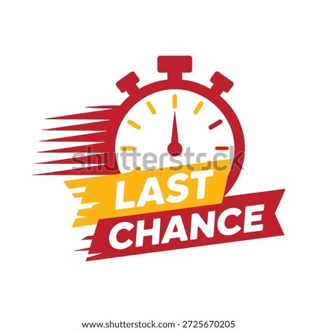 last chance concept with stopwatch and banner