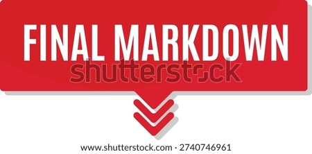 Last chance final markdown banner for end of season clearance and retail business marketing promotion