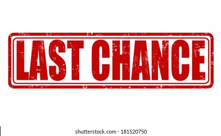 Last Chance Grunge Rubber Stamp On Stock Vector Royalty Free
