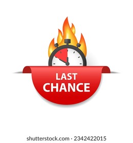Last chance icon. Concept of limited time offer, countdown. Burning timer with ribbon and tag. Vector illustration.