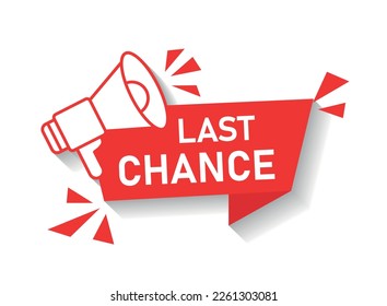 Last chance icon in flat style. Promo label with megaphone vector illustration on isolated background. Sale promotion sign business concept.