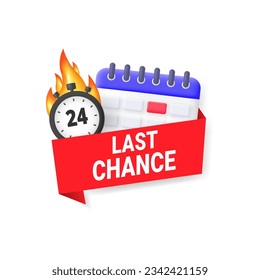 Last chance icon. Limited offer concept, countdown. Calendar with timer and ribbon with tag. Vector illustration.