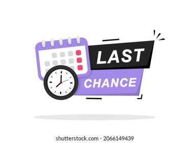 Last Chance icon. Last Chance logo design with time and text. Last chance, limited sale offer promo stamp. Promo label with last chance and limited time on clock. Vector