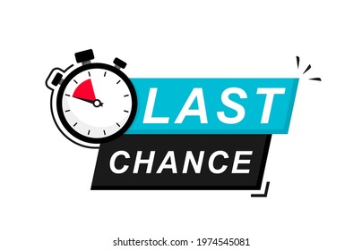 Last Chance icon on white background. Last Chance logo design with timer and text. Last chance, limited sale offer promo stamp with stopwatch. Promo label with last chance and limited time on clock.