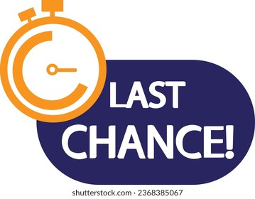 Last Chance icon on white background. Last Chance logo design with timer and text. Last chance, limited sale offer promo stamp with a stopwatch. Vector art design.