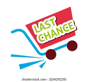 Last chance label, flat vector illustration for graphic and web design