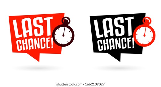 Last chance label on speech bubble