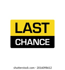 Last chance logo icon sign Black friday concept Sale sticker Low price tag symbol emblem Creative design Fashion print clothes apparel greeting invitation card banner cover car poster flyer ad website