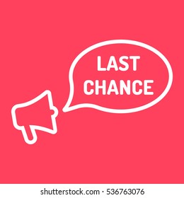 Last chance. Megaphone with speech bubble icon. Flat vector illustration on red background.
