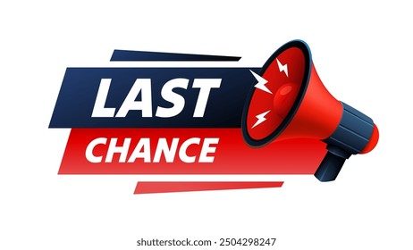 Last chance message, megaphone announces news, banner service. Vector illustration