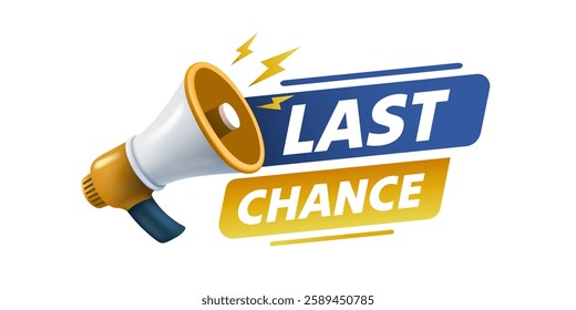 last chance message megaphone, label text. Vector illustration 