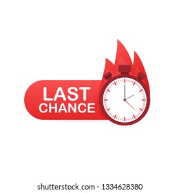 last chance and last minute offer with clock signs banners, business commerce shopping concept. Vector stock illustration.