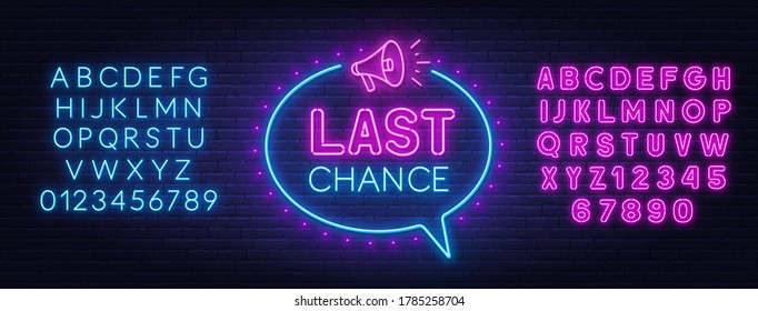 Last chance neon sign on brick wall background.