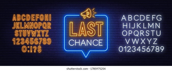 Last chance neon sign on brick wall background.