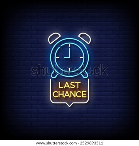 last chance neon sign vector with brick wall background