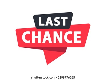 Last Chance - Paper Speech Bubble. Vector Stock Illustration