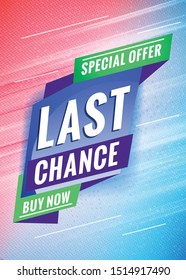 Last chance. Promotional concept template for banner, website, poster. Special offer tag. Vector illustration with abstract colorful background