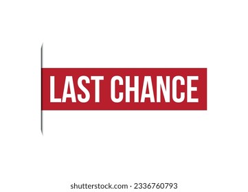 last chance red vector banner illustration isolated on white background