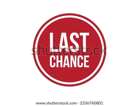 last chance red vector banner illustration isolated on white background
