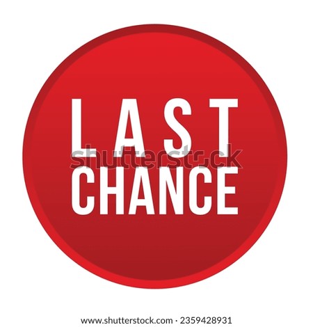 last chance red vector banner illustration isolated on white background