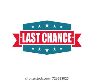 Last chance. Retro Vintage Label
