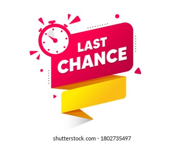 Last chance ribbon banner with timer icon. Quality web element. Announcement bubble for promotion. Last chance offer countdown time for sale. New promotion alert button. Promo banner vector