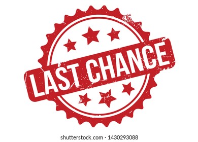 Last Chance Rubber Stamp. Last Chance Rubber Grunge Stamp Seal Vector Illustration - Vector