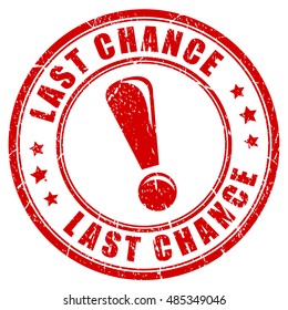 Last chance rubber stamp vector illustration isolated on white background. Last chance caution imprint. Don't miss your last chance.