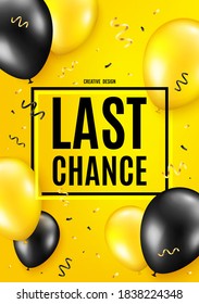 Last chance Sale. Balloon celebrate background. Special offer price sign. Advertising Discounts symbol. Birthday balloon background. Celebrate yellow banner. Party frame message. Vector