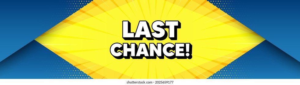 Last chance Sale. Modern background with offer message. Special offer price sign. Advertising Discounts symbol. Best advertising abstract banner. Last chance badge shape. Vector