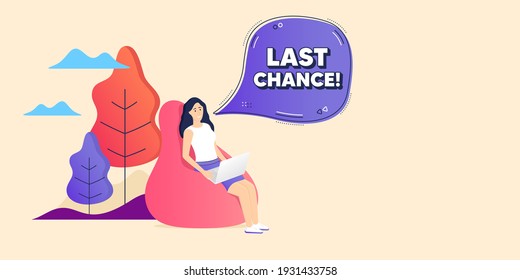 Last chance Sale. Remote freelance employee. Special offer price sign. Advertising Discounts symbol. Woman sitting in beanbag. Last chance chat bubble. Vector