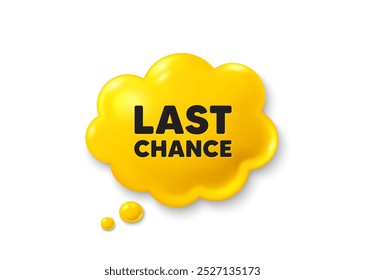 Last chance sale tag. Comic speech bubble 3d icon. Special offer price sign. Advertising Discounts symbol. Last chance chat offer. Speech bubble comic banner. Discount balloon. Vector