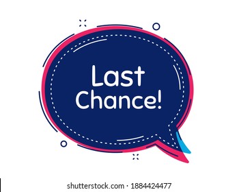 Last chance Sale. Thought bubble vector banner. Special offer price sign. Advertising Discounts symbol. Dialogue or thought speech balloon shape. Last chance chat think speech bubble. Vector