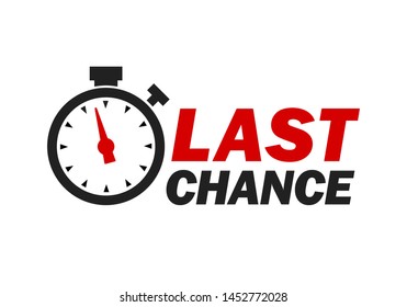 Last chance sign with promotion text, last minute, alarm clock icon, special offer symbol. Vector illustration