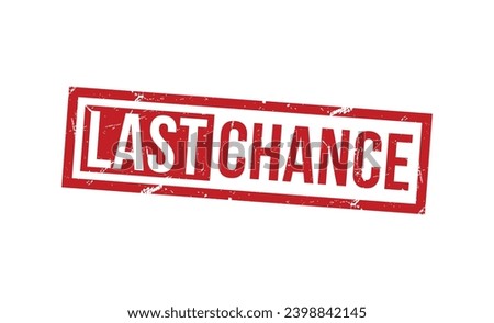 Last Chance stamp red rubber stamp on white background. Last Chance stamp sign. Last Chance stamp.