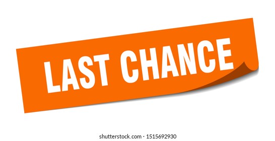 last chance sticker. last chance square isolated sign. last chance. square orange peeler isolated on white background. rectangular tag