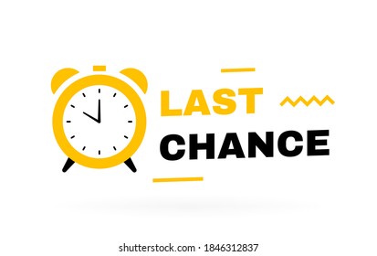 Last chance text expression with stopwatch label and geometric elements. Banners template design for business, promotion, sale and advertising. Vector illustration.