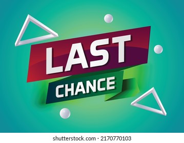 Last chance word concept vector illustration with green modern futuristic 3d style for landing page template ui web mobile app poster banner flyer background gift card coupon label wallpaper