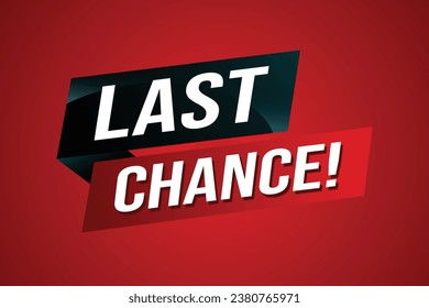 Last chance words Banner design template for marketing. Last chance promotion or retail. background banner modern graphic design for store shop, online store, website, landing page